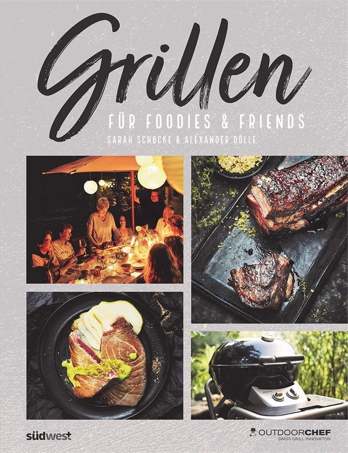 Outdoorchef Kochbuch Grillen für Foodies & Friends (deutsch)